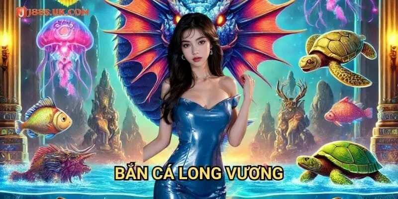 Bắn Cá Long Vương J88: Săn Rồng Biển Đổi Thưởng Tiền Thật