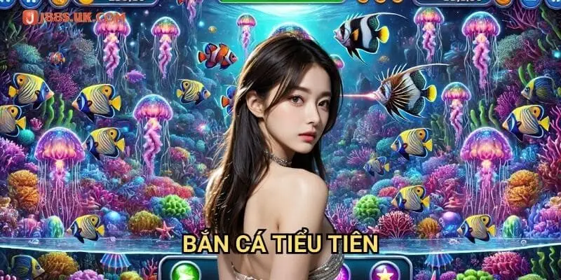 Bắn Cá Tiểu Tiên J88: Thế Giới Thần Thoại Dưới Đại Dương