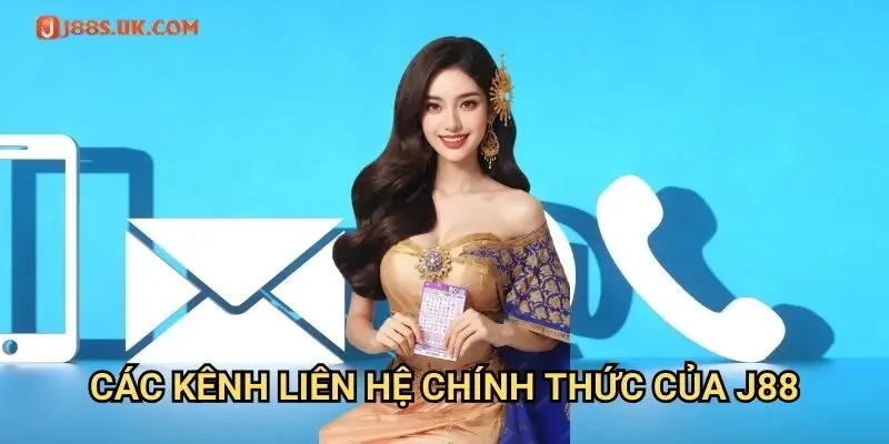 Các Kênh Liên Hệ Chính Thức Của J88