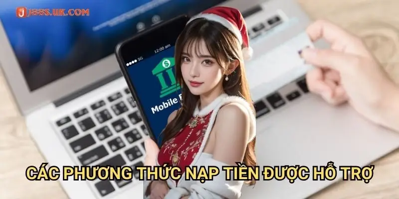 Các Phương Thức Nạp Tiền Được Hỗ Trợ