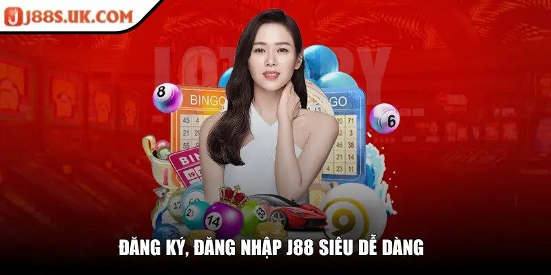Đăng ký, đăng nhập J88 siêu dễ dàng
