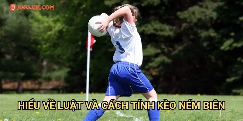 Hiểu Về Luật Và Cách Tính Kèo Ném Biên