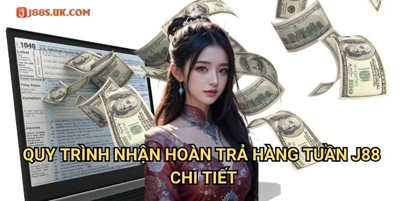 Quy Trình Nhận Hoàn Trả Hàng Tuần J88 Chi Tiết