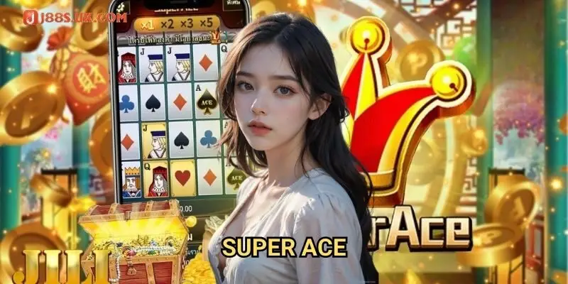 Super Ace J88: Trò Chơi Bài Poker Độc Đáo Với Lối Chơi Mới Mẻ